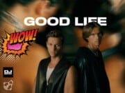 GOOD LIFE ☀ FAST BOY idą bardzo taneczne i wakacyjnie good life fast boy