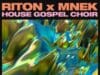A DEEPER LOVE > RITON x MNEK x House Gospel Choir – klasyk w nowej wersji house Riton x MNEK x House Gospel Choir Deeper