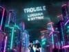 PROMO POLECAMY > Luciana & Nytrix – Trouble Luciana & Nytrix - Trouble