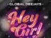 PROMO > Global Deejays – Hey Girl (Shake It) > oldschool powraca! Global Deejays - Hey Girl (Shake It)