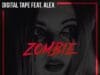 Digital Tape feat. Alex odświeżają “Zombie” STARE/NOWE Digital Tape Zombie Alex