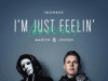 I’m Just Feelin’ (Du Du Du) – Imanbek & Martin Jensen> utwór na smutne czasy imanbek martin jensen i'm just feelin'