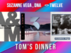 Tom’s Dinner vs You can have me” – poznaj historię i nową wersję TOM'S DINNER suzanne vega TWELVE