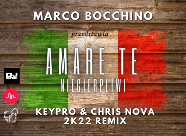 amare te Marco Bocchino keypro and chris nova 2022 remix niecierpliwi