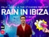 RAIN IN IBIZA Felix Jaehn, The Stickmen Project i znane brzmienia Rain in ibiza felix jaehn cullum scott the stickmen project