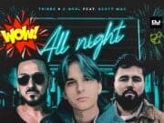 ALL NIGHT – Tribbs i C-BooL⭐Prosty utwór i nietuzinkowe promo ALL NIGHT - Tribbs i C-BooL scott Mac