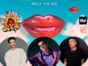 RELY ON ME Sigala, Gabry Ponte i Alex Gaudino samplują hit ’90 RELY ON ME Sigala, Gabry Ponte i Alex Gaudino