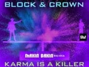 KARMA IS A KILLER Block & Crown 💥👌 świetny Makin Bakin remix karma is a killer, makin bakin remix block & crown