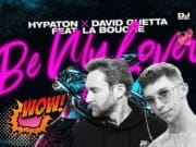 HYPATON i DAVID GUETTA – Be My Lover (2023 Mix) – La Bouche w odlocie hypaton david guetta be my lover 2023 mix