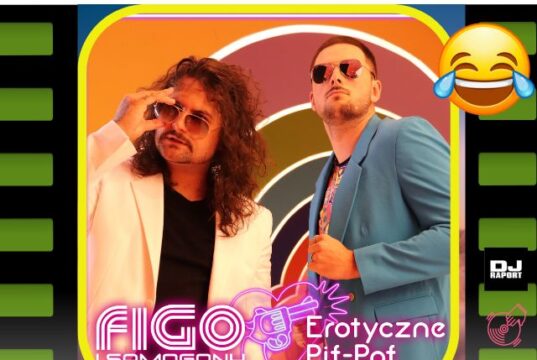 HITY LUTEGO 2024 “Erotyczne Pif Paf” najpopularniejsze DJ Raport poleca: Figo i Samogody 'erotyczne pif paf'. Hity lutego 2023