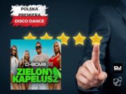 TOP 10 TYGODNIA – POLSKA(DISCO DANCE) czyli najlepiej oceniane polskie premiery nie tylko disco polo DJ Promotion poleca: 'Zielony kapelusz' d-bomb top 10 disco dance