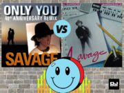 ONLY YOU – czterdzieści lat minęło…już i są nowe remiksy. Czy udane? Savage – 'Only You' (40th Anniversary Remix), HITY GRUDNIA 2024