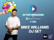 MIKE WILLIAMS DJ SET w “After weekend vol.186″⚡️⚡️⚡Ależ on świetnie miksuje! Mike Williams dj set, 2025