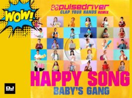 Baby’s Gang – Happy Song (Pulsedriver Clap Your Hands Remix)