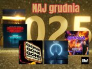 GRUDZIEŃ W PODSUMOWANIU: NAJ-pobierania i NAJ-lepsze remiksy miesiąca hity grudnia 2025