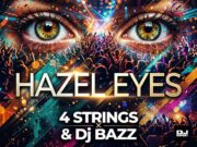HAZEL EYES 🔥🙏 muzyczny hołd dla DJ’a Hazela hazel eyes, 4 strings, dj buzz