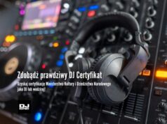 WALIDACJA DIDŻEJÓW ⭐ czym jest i dlaczego będzie ważna? dj certyfikat