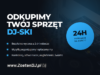 ODKUPIMY TWÓJ DJ SPRZĘT bo…ktoś inny go potrzebuje skup sprzętu dj